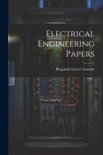 Electrical Engineering Papers af Benjamin Garver Lamme