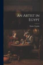 An Artist in Egypt af Walter Tyndale