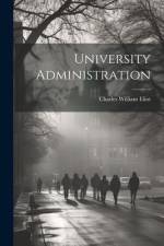University Administration af Charles William Eliot