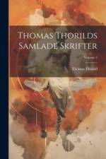 Thomas Thorilds Samlade Skrifter; Volume 2 af Thomas Thorild