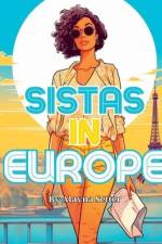 Sistas In Europe: A Grayscale Vacation Coloring Book Featuring Fabulous Black Women on Holiday af Alayna Setter