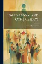 On Emerson, and Other Essays af Maurice Maeterlinck