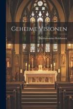 Geheime Visionen af Bartholomaus Holzhauser