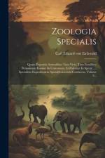 Zoologia Specialis: Quam Expositis Animalibus Tum Vivis, Tum Fossilibus Potissimum Rossiae In Universum, Et Poloniae In Specie .... Specia af Carl Eduard Von Eichwald