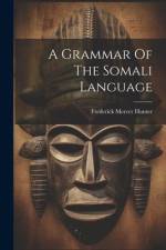 A Grammar Of The Somali Language af Frederick Mercer Hunter