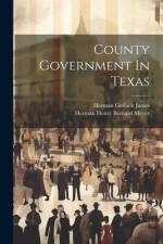 County Government In Texas af Herman Gerlach James