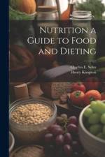 Nutrition a Guide to Food and Dieting af Charles E. Sohn