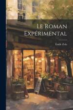 Le Roman Expérimental af Emile Zola