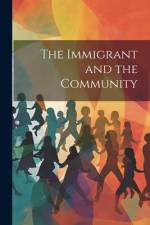 The Immigrant and the Community af Anonymous