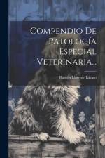 Compendio De Patología Especial Veterinaria... af Ramon Llorente Lazaro