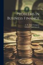 Problems in Business Finance af Edmond Earle Lincoln