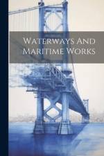 Waterways And Maritime Works af Anonymous