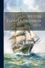 Weyers Flottentaschenbuch af Anonymous