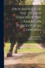 Proceedings of the Second Session of the American Pomological Congress af Arthur Cannon