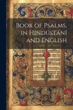 Book of Psalms, in Hindústání and English af Anonymous