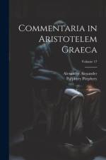 Commentaria in Aristotelem Graeca; Volume 17 af Alexander Alexander
