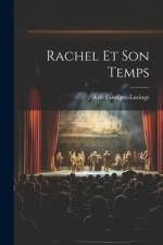 Rachel et son temps af A. De Faucigny-Lucinge