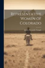Representative Women of Colorado af James Alexander Semple