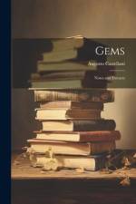 Gems; Notes and Extracts af Augusto Castellani