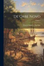 De Orbe Novo; Volume 1 af Francis Augustus Macnutt
