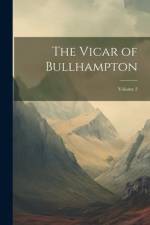 The Vicar of Bullhampton; Volume 2 af Anonymous