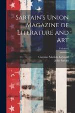 Sartain's Union Magazine of Literature and Art; Volume 6 af Caroline Matilda Kirkland