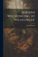 Modern Wildfowling, by 'wildfowler' af Lewis Clements