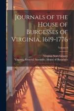 Journals of the House of Burgesses of Virginia, 1619-1776; Volume 9 af Virginia State Library