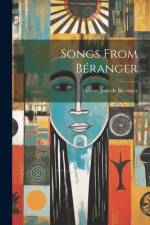 Songs From Béranger af Pierre Jean de Beranger