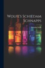 Wolfe's Schiedam Schnapps af Udolpho Wolfe