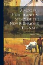 A Modern Herculaneum. Story of the New Richmond Tornado af Anna P. Epley