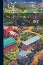 Wisconsin's Hemp Ind af Anonymous