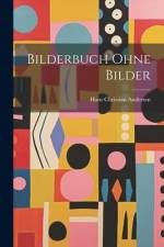 Bilderbuch Ohne Bilder af Hans Christian Andersen