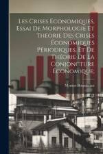 Les crises économiques, essai de morphologie et théorie des crises économiques périodiques, et de théorie de la conjoncture économique; af Mentor Bouniatian