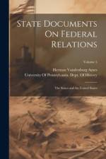 State Documents On Federal Relations: The States and the United States; Volume 5 af Herman Vandenburg Ames