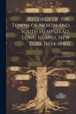 Records of the Towns of North and South Hempstead, Long Island, New York [1654-1880]; Volume 5 af Hempstead
