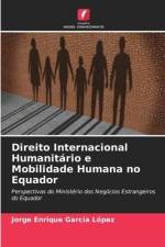 Direito Internacional Humanitário e Mobilidade Humana no Equador af Jorge Enrique García López