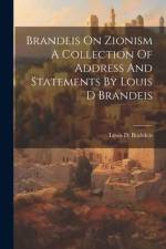 Brandeis On Zionism A Collection Of Address And Statements By Louis D Brandeis af Louis D. Brahdeis