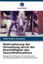 Wahrnehmung der Verwaltung durch die Beschäftigten des Gesundheitssektors af Maffa Eliana Gonzales