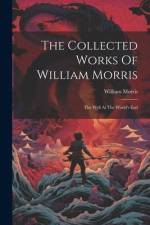 The Collected Works Of William Morris: The Well At The World's End af William Morris