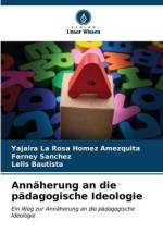 Annäherung an die pädagogische Ideologie af Yajaira La Rosa Homez Amezquita