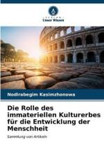 Die Rolle des immateriellen Kulturerbes für die Entwicklung der Menschheit af Nodirabegim Kasimzhonowa