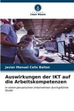 Auswirkungen der IKT auf die Arbeitskompetenzen af Javier Manuel Celis Ballon