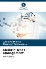 Medizinisches Management af Aziza Madrimova