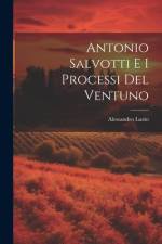 Antonio Salvotti E I Processi Del Ventuno af Alessandro Luzio