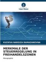 MERKMALE DER STEUERREGELUNG IN FREIHANDELSZONEN af Kuzieva Nargiza Ramazanovna