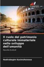 Il ruolo del patrimonio culturale immateriale nello sviluppo dell'umanità af Nodirabegim Kasimzhonowa