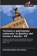 Turismo e patrimonio culturale: la Basilica del Carmo a Recife - PE af Fernanda Abreu Dos Santos