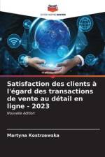 Satisfaction des clients à l'égard des transactions de vente au détail en ligne - 2023 af Martyna Kostrzewska