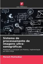 Sistema de processamento de imagens ultra-sonográficas af Moresh Mukhedkar